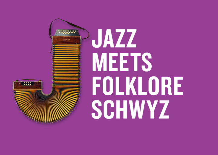 Jazz meets Folklore Schwyz